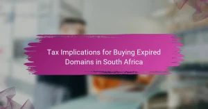 Tax Implications for Buying Expired Domains in South Africa
