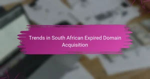 Trends in South African Expired Domain Acquisition