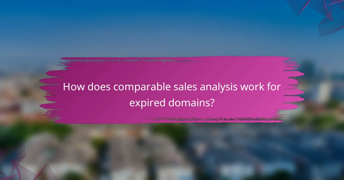 How does comparable sales analysis work for expired domains?