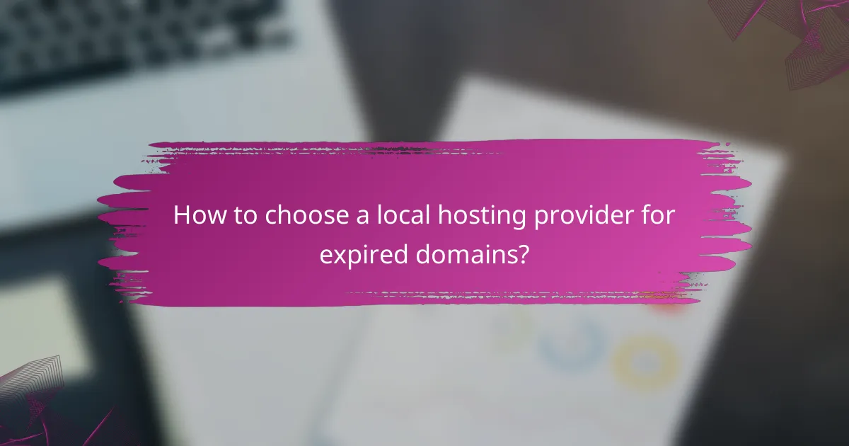 How to choose a local hosting provider for expired domains?