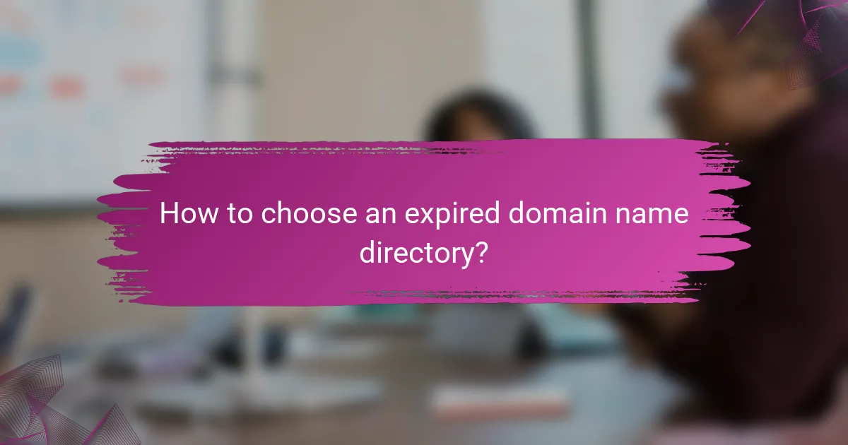 How to choose an expired domain name directory?