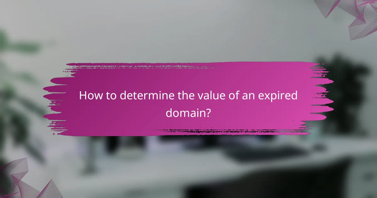 How to determine the value of an expired domain?