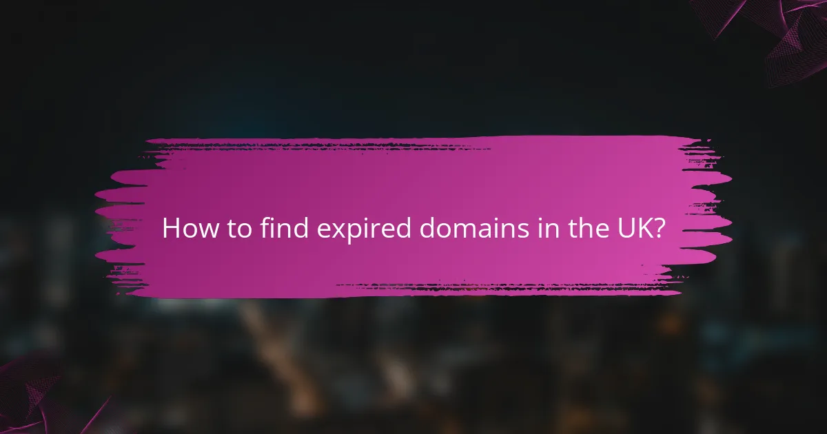 How to find expired domains in the UK?