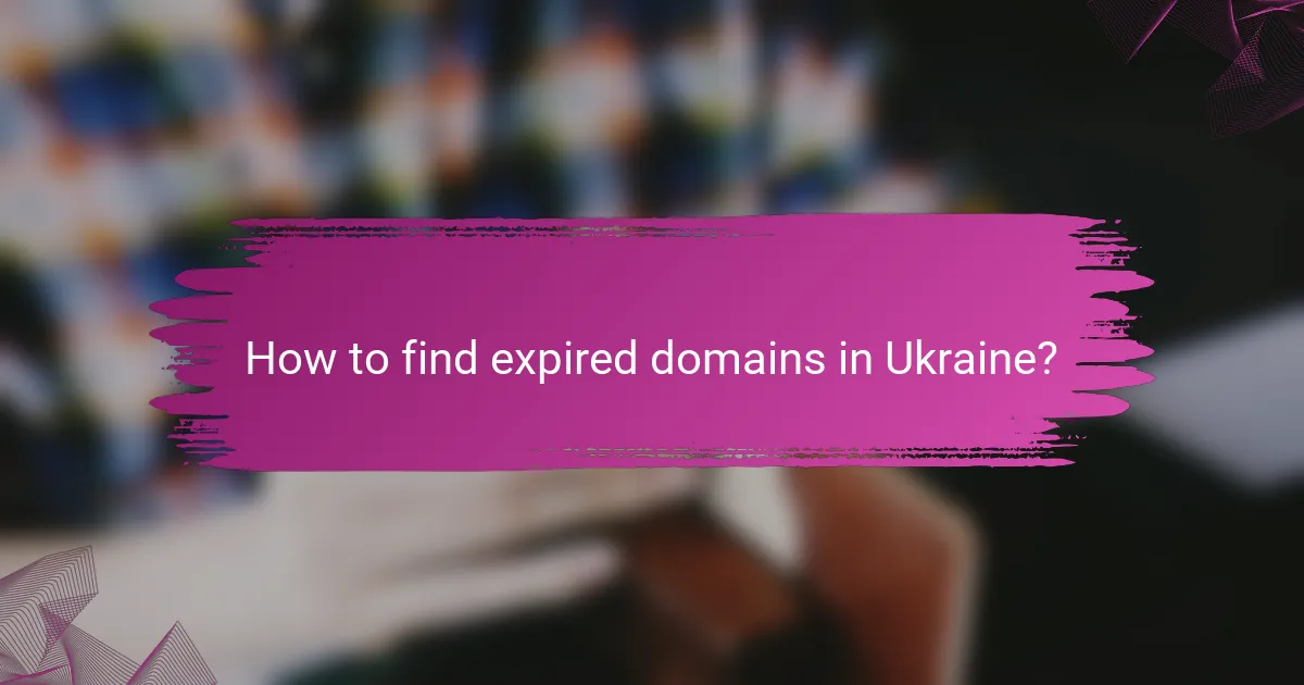 How to find expired domains in Ukraine?