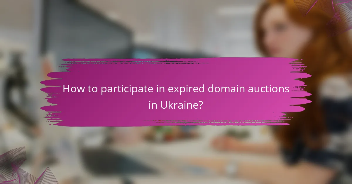 How to participate in expired domain auctions in Ukraine?
