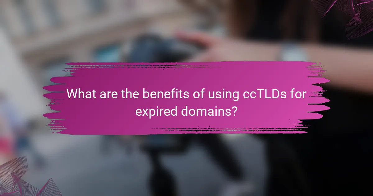 What are the benefits of using ccTLDs for expired domains?