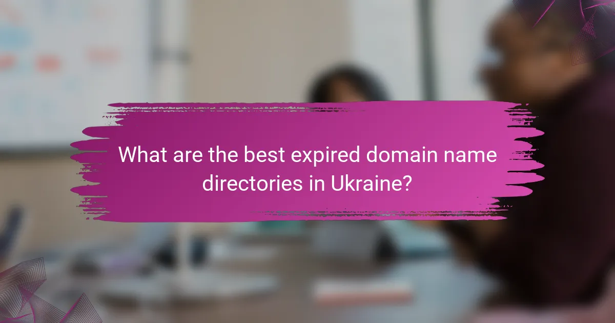 What are the best expired domain name directories in Ukraine?