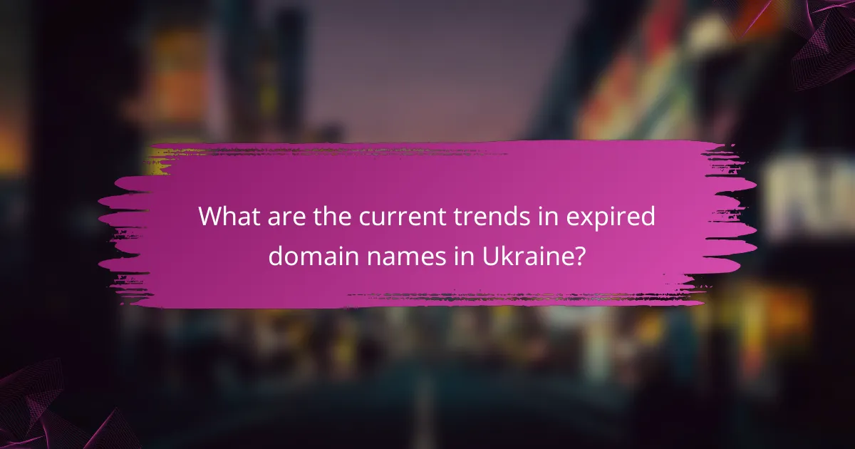 What are the current trends in expired domain names in Ukraine?