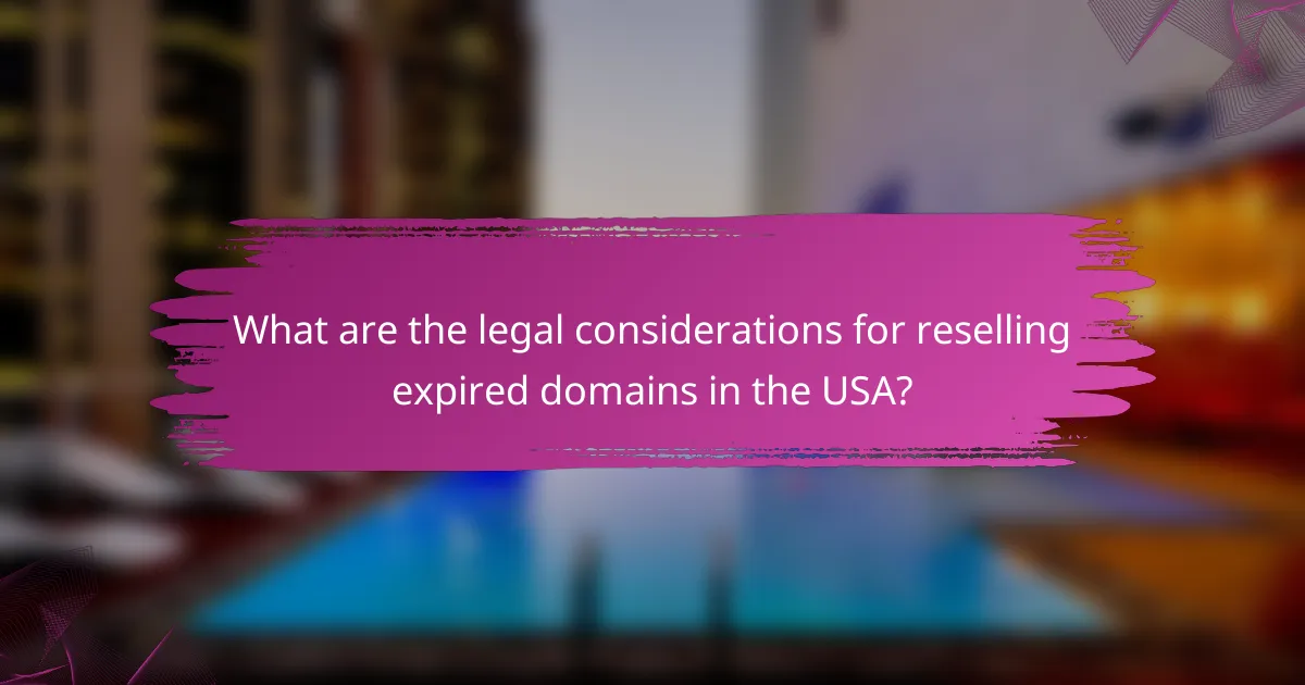 What are the legal considerations for reselling expired domains in the USA?