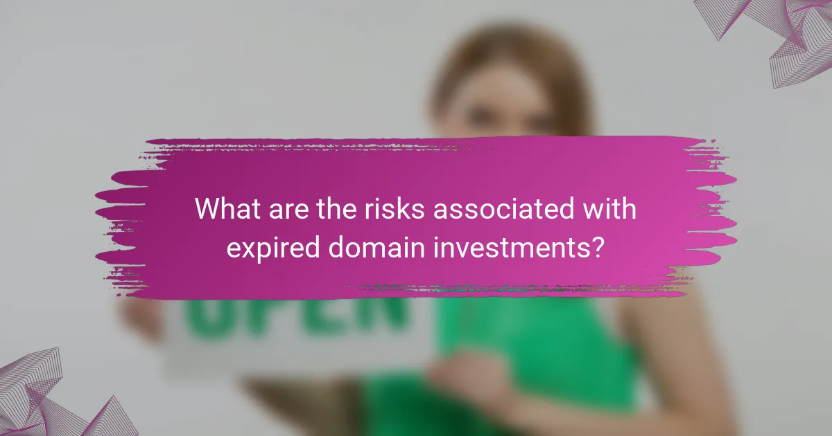 What are the risks associated with expired domain investments?
