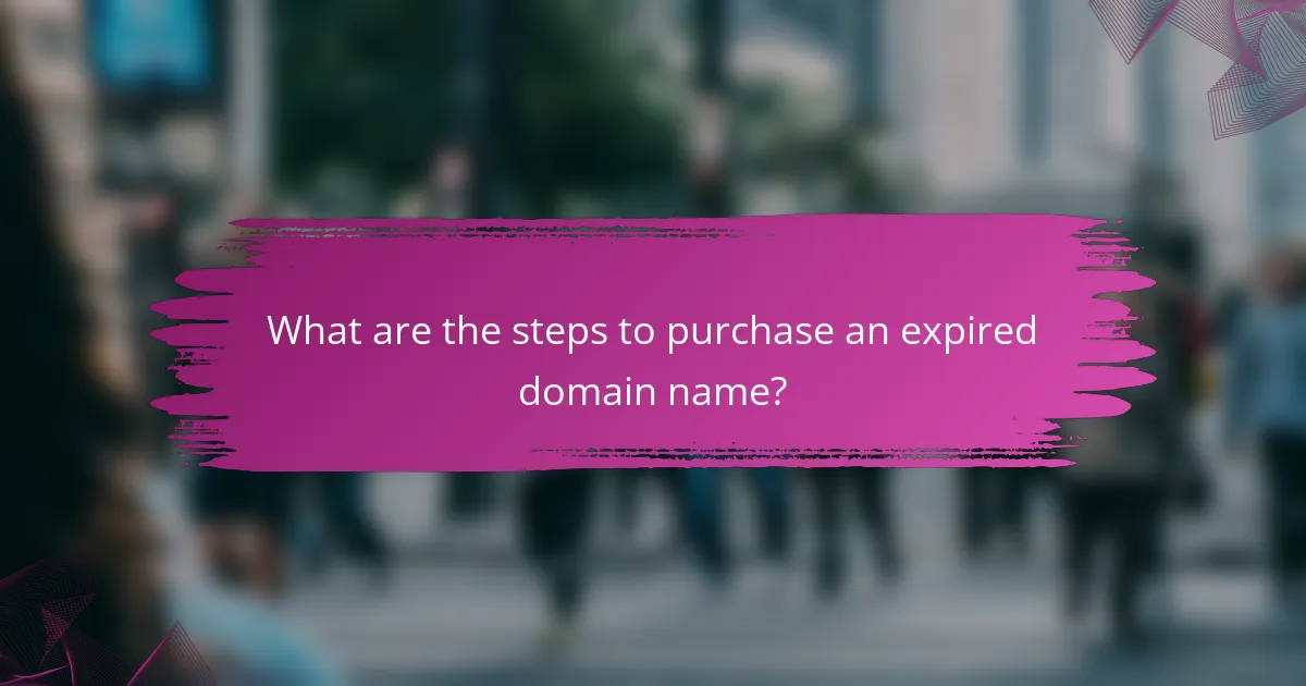 What are the steps to purchase an expired domain name?