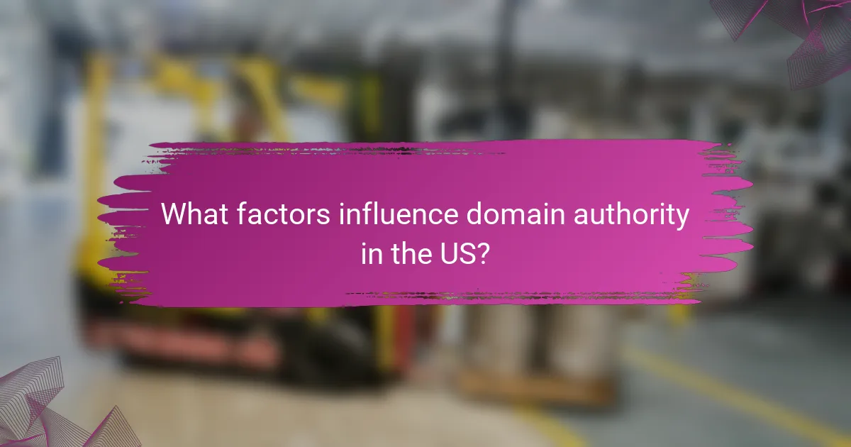 What factors influence domain authority in the US?