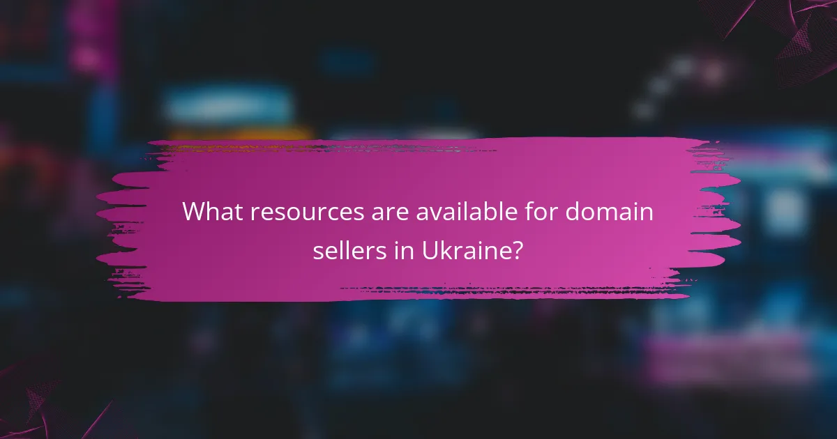 What resources are available for domain sellers in Ukraine?