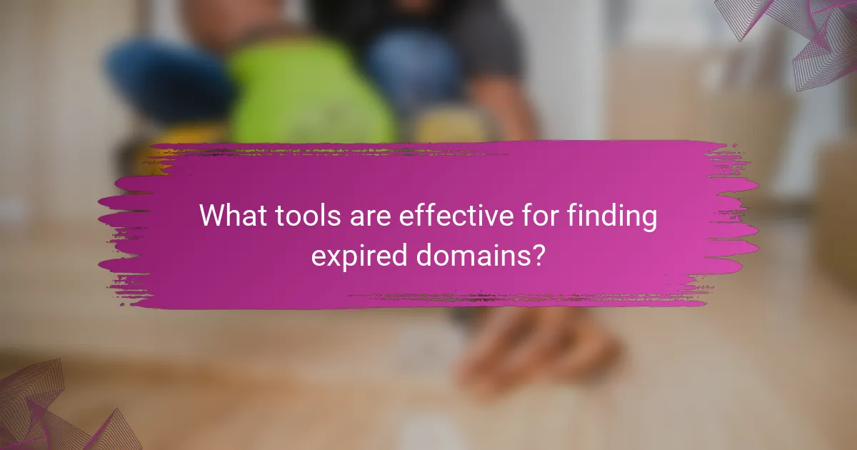 What tools are effective for finding expired domains?